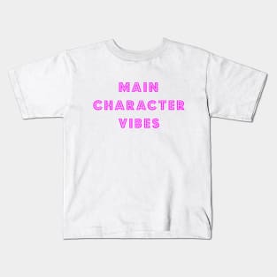Main Character Vibes Kids T-Shirt